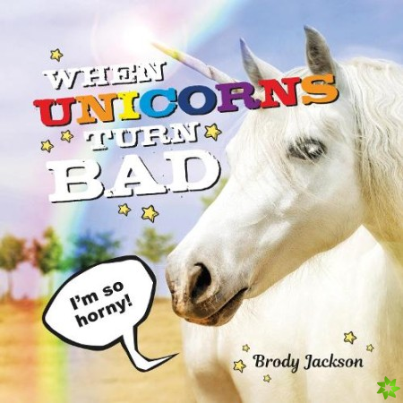 When Unicorns Turn Bad