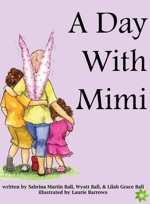 Day With Mimi