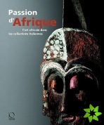 Passion for Africa: Collecting African Art in Italy. a History