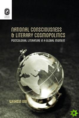 National Consciousness and Literary Cosmopolitics