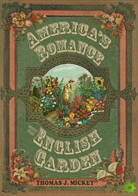 America's Romance with the English Garden