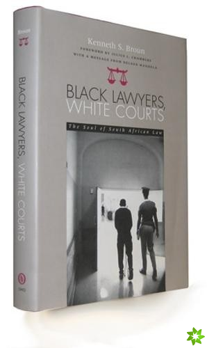 Black Lawyers, White Courts