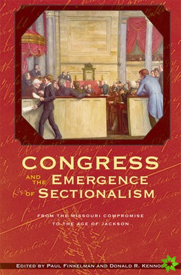Congress and the Emergence of Sectionalism