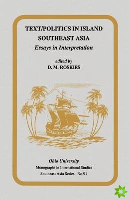Text/Politics in Island Southeast Asia