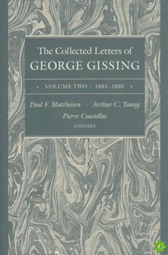 The Collected Letters of George Gissing Volume 2