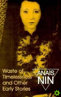 Waste of Timelessness and Other Early Stories