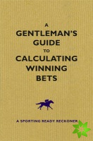 Gentleman's Guide to Calculating Winning Bets