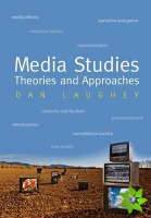 Media Studies: Theories and Approaches