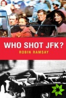 Who Shot JFK?