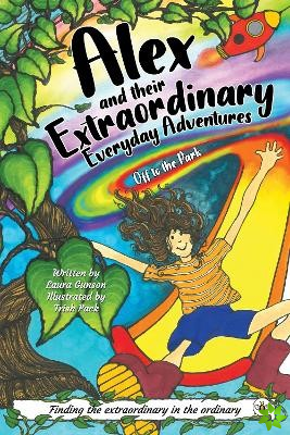 Alex and Their Extraordinary Everyday Adventures - Off to the Park