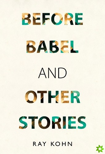 Before Babel and other stories