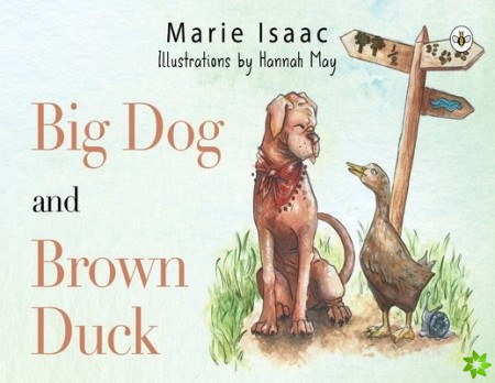 Big Dog and Brown Duck