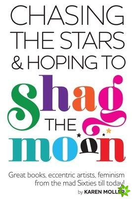 Chasing the Stars and Hoping to Shag the Moon
