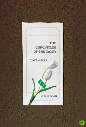 Chronicles Of The Camp: Love & War