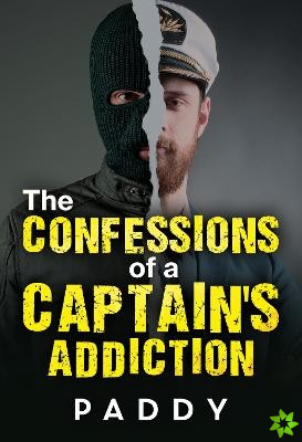 Confessions of a Captain's Addiction