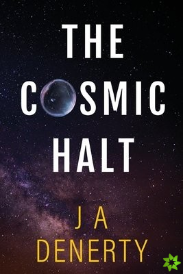 Cosmic Halt