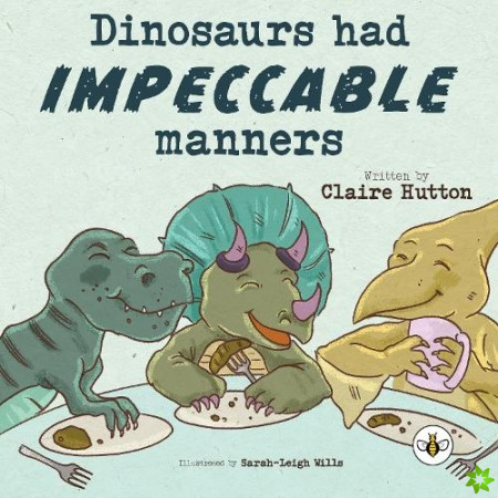 Dinosaurs had Impeccable Manners