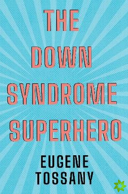 Down Syndrome Superhero