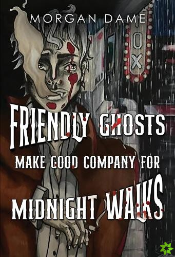 Friendly Ghosts Make Good Company for Midnight Walks