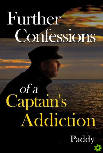 Further Confessions of a Captain's Addiction