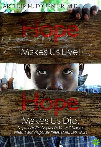 Hope Makes Us Live!