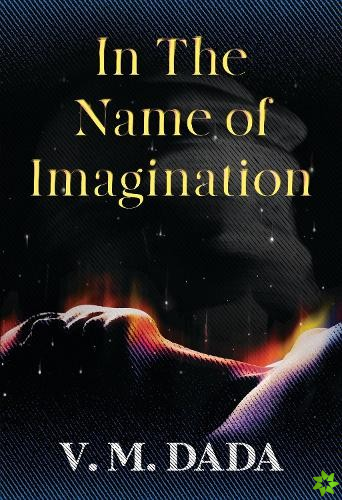 In the Name of Imagination