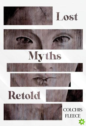 Lost Myths Retold