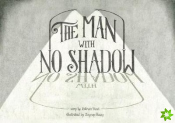 Man with no Shadow