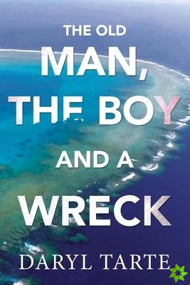 Old Man, the Boy and a Wreck