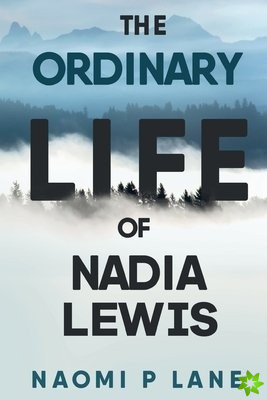 Ordinary Life of Nadia Lewis