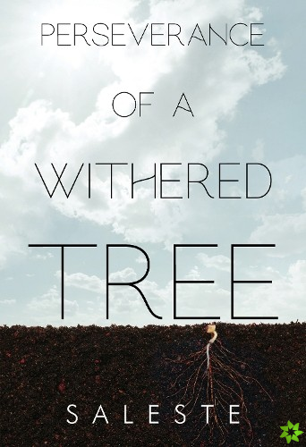 Perseverance of a Withered Tree
