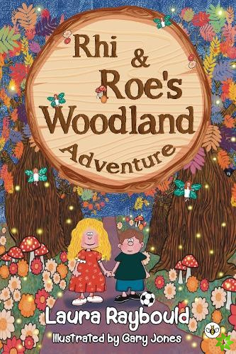 Rhi and Roe's Woodland Adventure