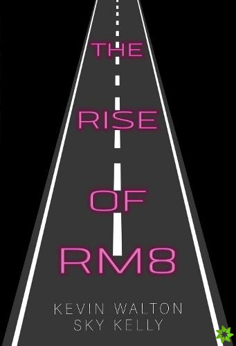 Rise of RM8