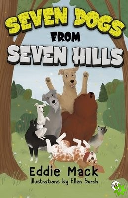 Seven Dogs from Seven Hills