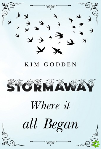 Stormaway: Where it all Began