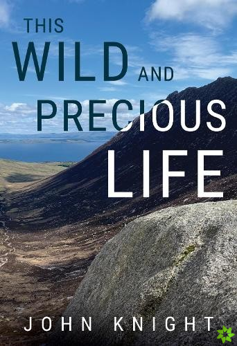 This wild and precious life