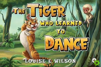 Tiger Who Learned To Dance