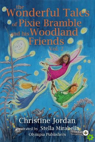 Wonderful Tales of Pixie Bramble and his Woodland Friends Vol 2
