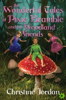 wonderful tales of pixie Bramble and his woodland friends