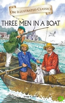 Three Man in a Boat-Om Illustrated Classics