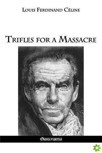 Trifles for a Massacre