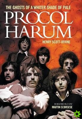 Procol Harum: The Ghosts of a Whiter Shade of Pale
