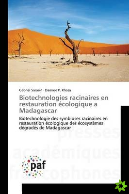 Biotechnologies Racinaires En Restauration Ecologique a Madagascar
