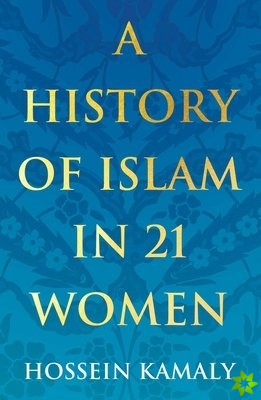 History of Islam in 21 Women