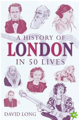 History of London in 50 Lives