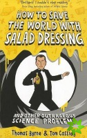 How to Save the World with Salad Dressing