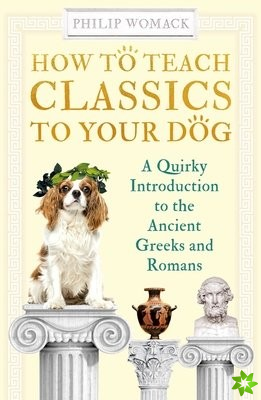 How to Teach Classics to Your Dog