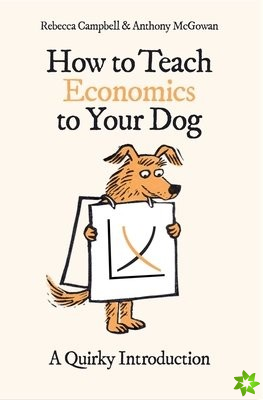How to Teach Economics to Your Dog
