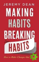 Making Habits, Breaking Habits