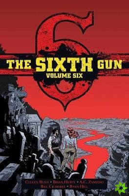 Sixth Gun Deluxe Edition Volume 6